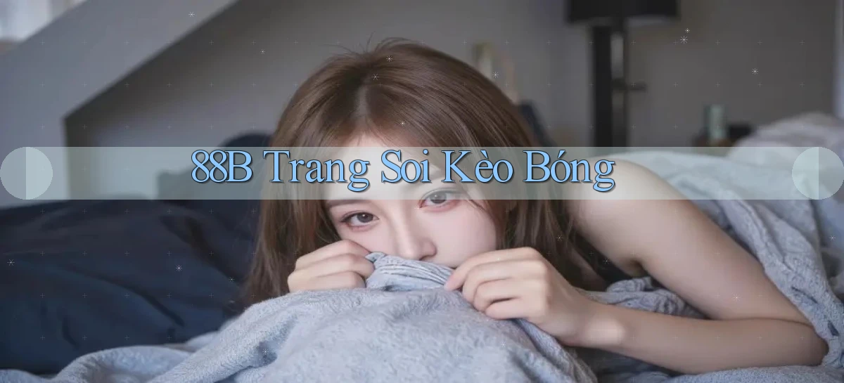 88b trang soi kèo bóng