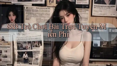 88b Trò chơi bài trực tuyến miễn phí