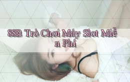 88b  trò chơi máy slot miễn phí