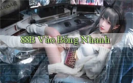 88b vào bóng nhanh