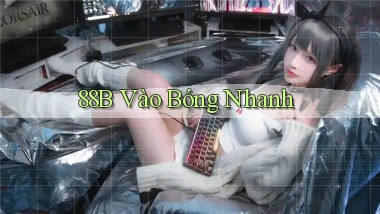 88b vào bóng nhanh