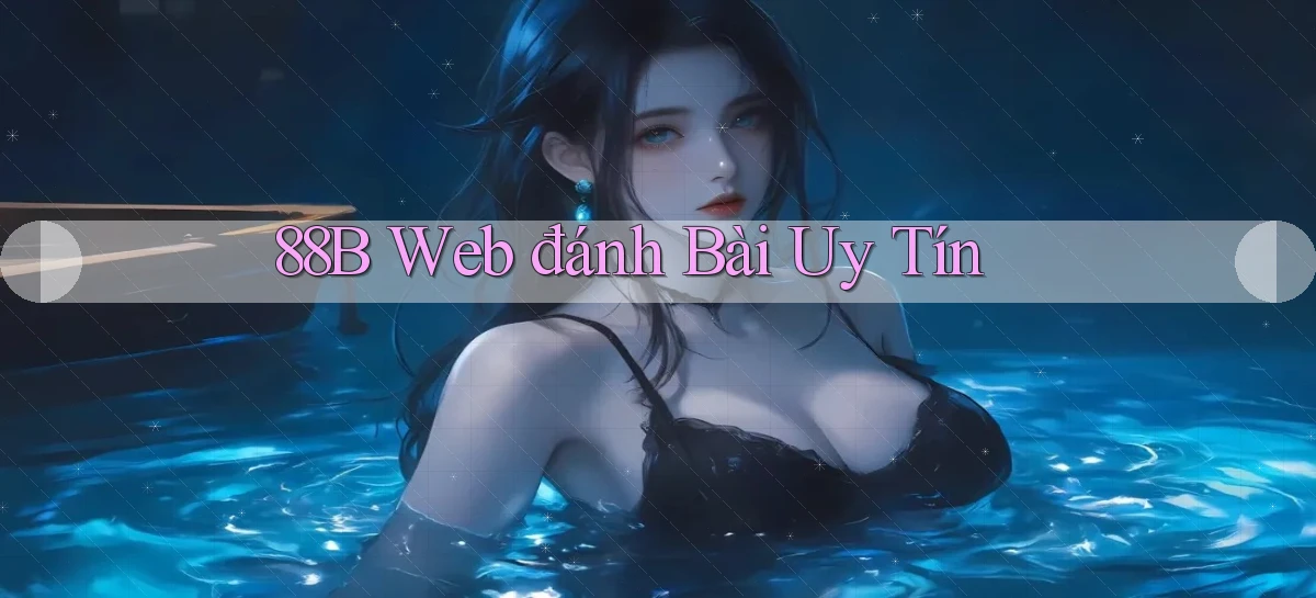 88b web đánh bài uy tín