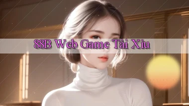 88b web game tài xỉu