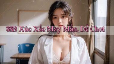 88b  xúc xắc may mắn, dễ chơi