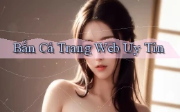 Bắn cá Trang web uy tín