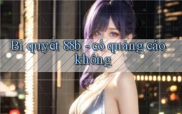 Bí quyết 88b   có quảng cáo không