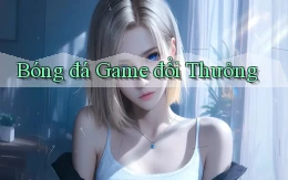 Bóng đá Game đổi thưởng