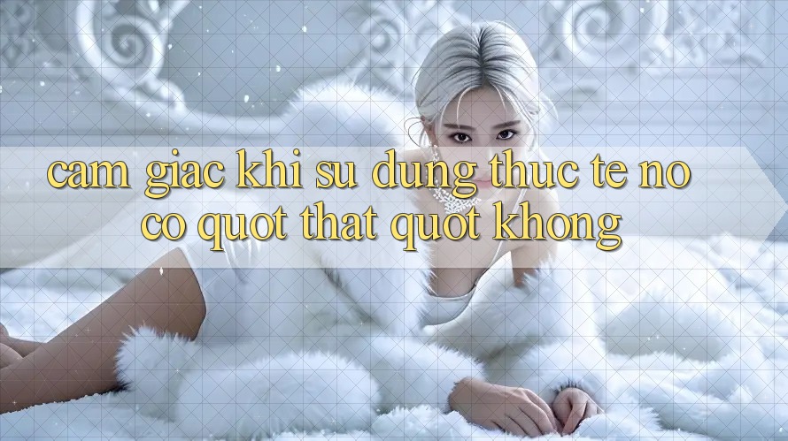 Cảm giác khi sử dụng thực tế – Nó có " thật" không?