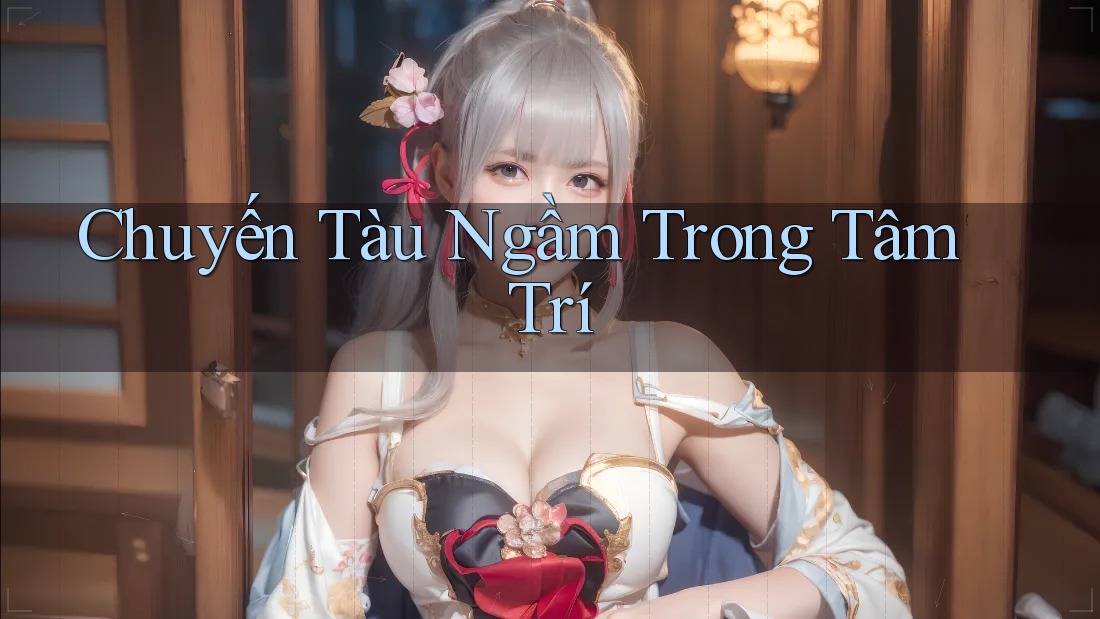 Chuyến Tàu Ngầm Trong Tâm Trí Chuyến Tàu Ngầm Trong Tâm Trí