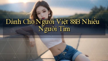 dành cho người việt 88b nhiều người tìm