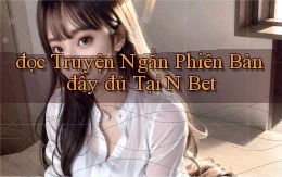 đọc truyện ngắn phiên bản đầy đủ tại n bet