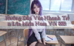 hướng dẫn vào nhanh tiến lên miền nam với 88b