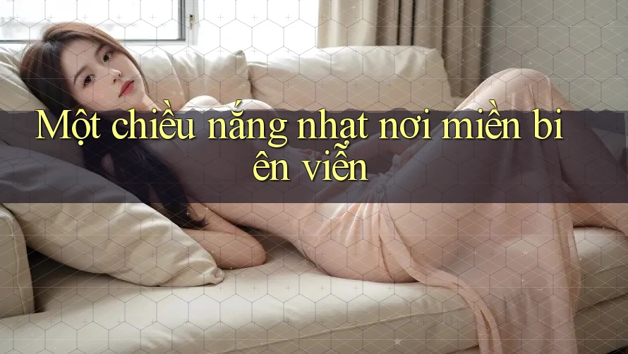Một chiều nắng nhạt nơi miền biên viễn Một chiều nắng nhạt nơi miền biên viễn