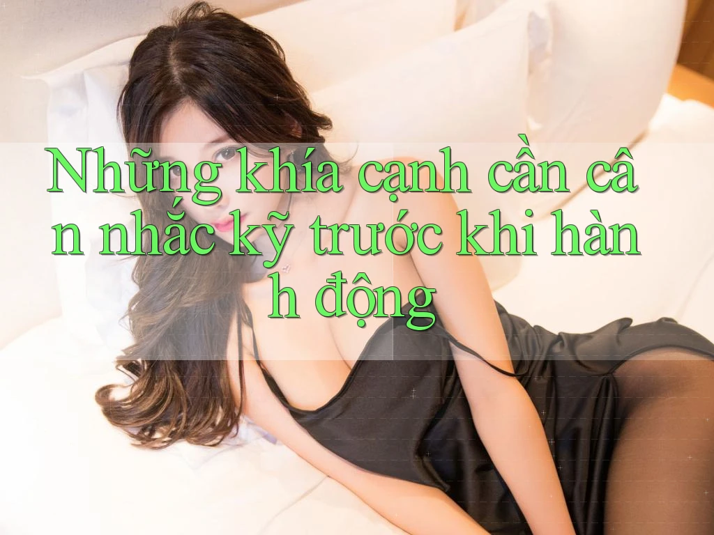 Những khía cạnh cần cân nhắc kỹ trước khi hành động