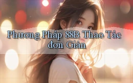 phương pháp 88b thao tác đơn giản