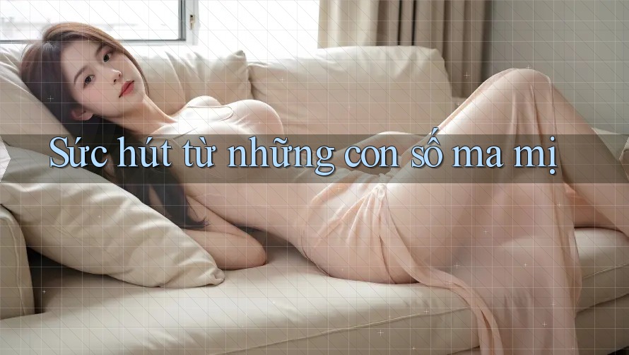 Sức hút từ những con số ma mị Sức hút từ những con số ma mị