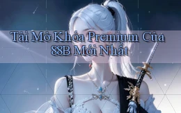 tải mở khóa premium của 88b mới nhất
