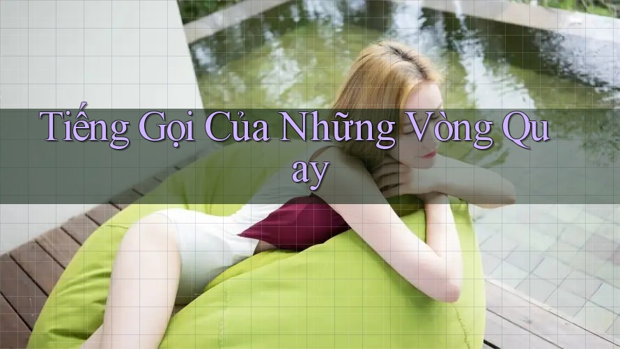 Tiếng Gọi Của Những Vòng Quay Tiếng Gọi Của Những Vòng Quay