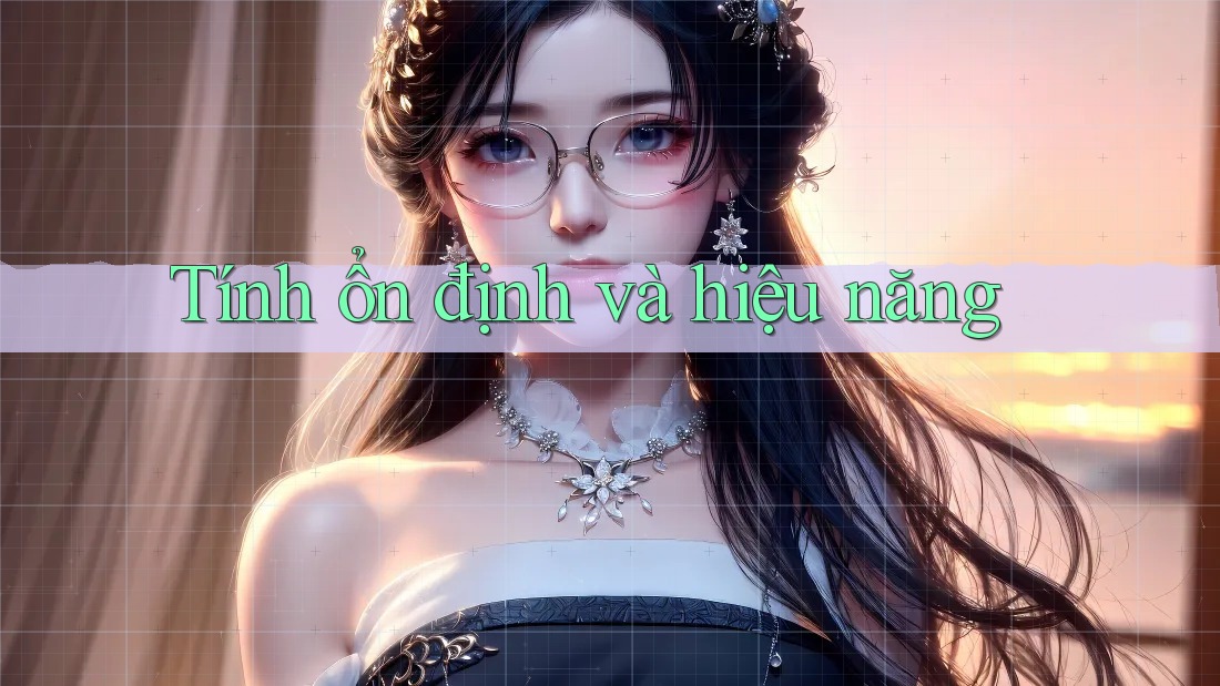 Tính ổn định và hiệu năng