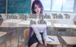 toàn tập 88b phân tích trận đấu