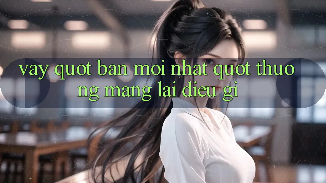 Vậy " Bản Mới Nhất" Thường Mang Lại Điều Gì? Vậy " Bản Mới Nhất" Thường Mang Lại Điều Gì?