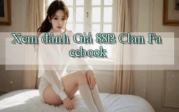 xem đánh giá 88b clan facebook